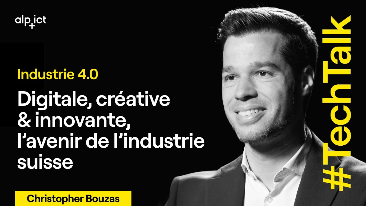 Digitale, créative & innovante, l’avenir de l’industrie suisse | Christopher Bouzas, Digiinov
