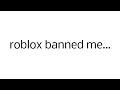 my roblox account got deleted…😭 || reupload because the other video got copyrighted