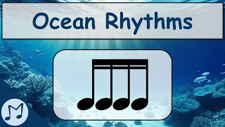 Ocean Rhythms (Sixteenth Notes / Tika-Tika)