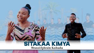 SITAKAA KIMYA _ Ephraim Kashusha // KWAYA YA MT. KAROLI LWANGA - IGALULA