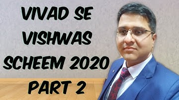 Vivad Se Vishwas Scheme 2020 DTVSV Act 2020 | Big Relief in Income Tax | Part-2 of 2 Full Detail