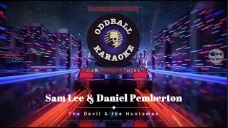 Sam Lee & Daniel Pemberton - The Devil & the Huntsman (karaoke instrumental lyrics)