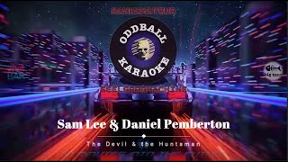 Sam Lee U0026 Daniel Pemberton  The Devil U0026 The Huntsman karaoke Instrumental S