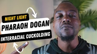 Pharaoh On The Psychology Of Interracial Cuckolding