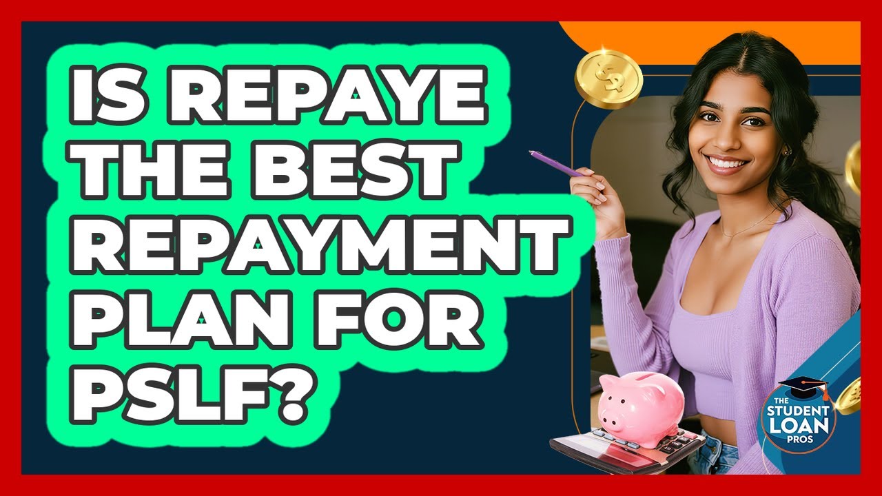 Repaye Is REPAYE The Best Repayment Plan For PSLF? - The Student Loan Pros ...