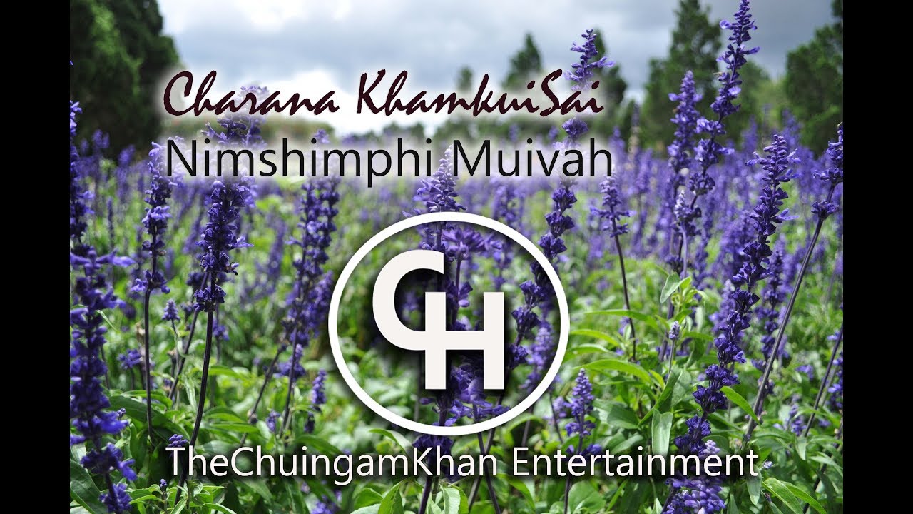 Tangkhul Best Lyrics Video HD Charana Khamkui sai with high Quality of sound
