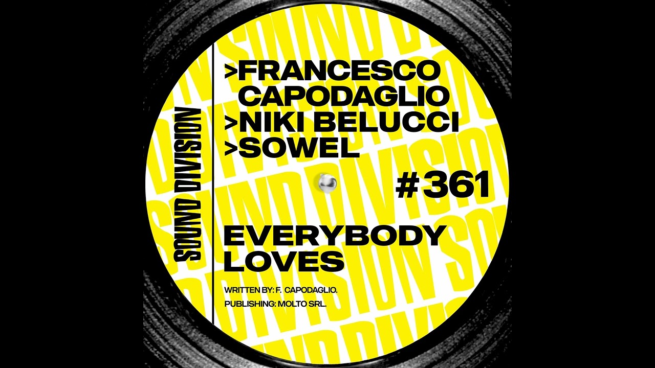 Watch Francesco Capodaglio, Niki Belucci, Sowel - Everybody Loves on YouTube Watch Francesco Capodaglio, Niki Belucci, Sowel - Everybody Loves on YouTube