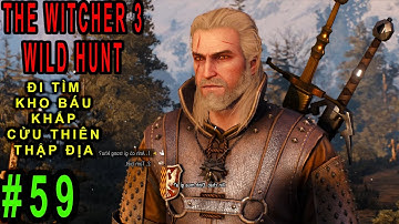 The Witcher 3: Wild Hunt (P59) - Hành trình đi tìm kho báu ẩn giấu khắp các vương quốc - Trọc Râu