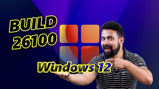 Finally Windows 11 24H2 Will Come To Stable Version Build 26100 Windows 12 Features