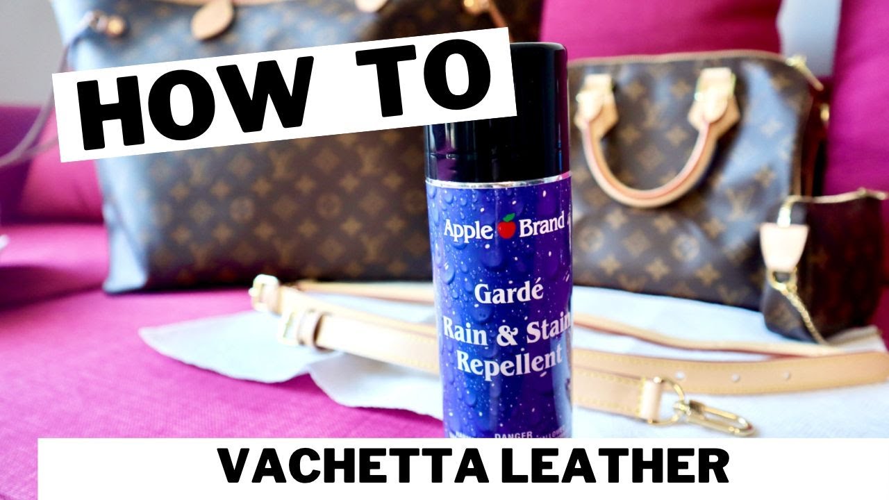 Why You Need to Waterproof Louis Vuitton Vachetta Leather Before Use –  Luxegarde