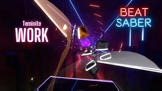 Beat Saber | Teminite - Work (Expert+)