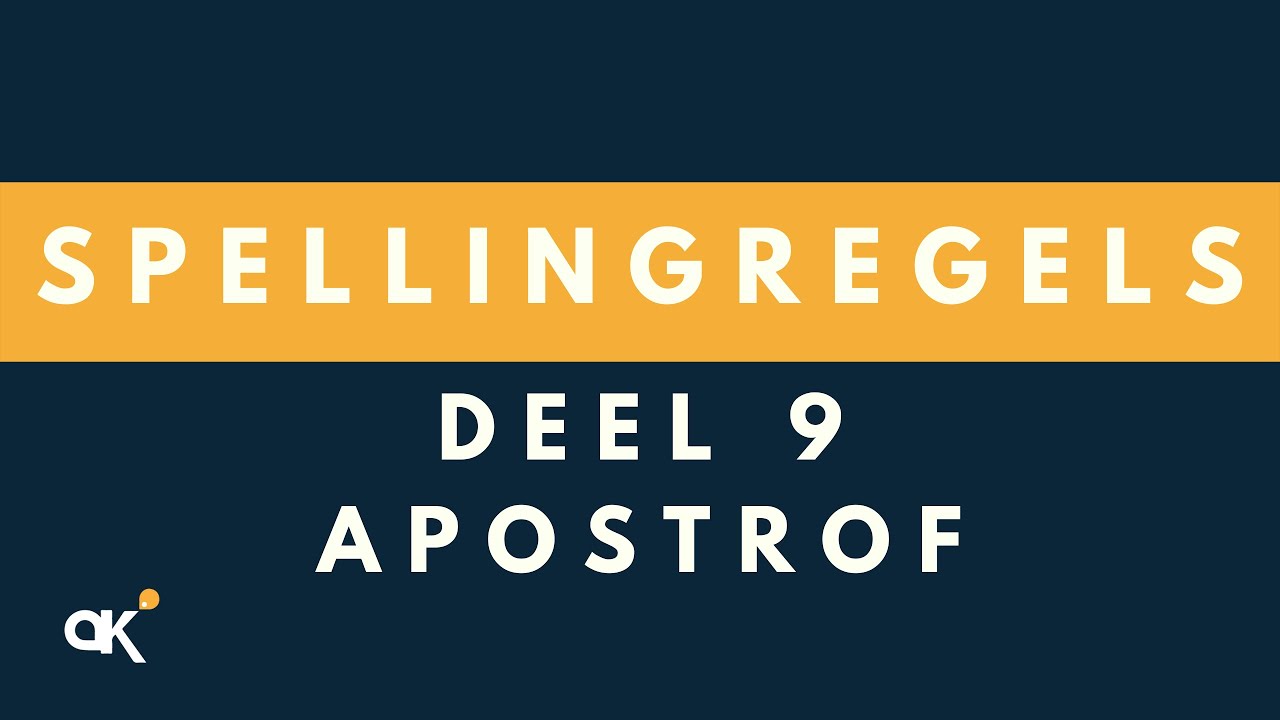 Spellingregels deel 9: Apostrof