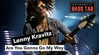 Lenny Kravitz - Are You Gonna Go My Way 🎸 Authentic Bass Cover + TAB chords