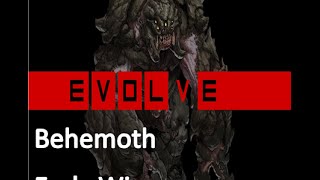 Evolve - The Behemoth rolls out!