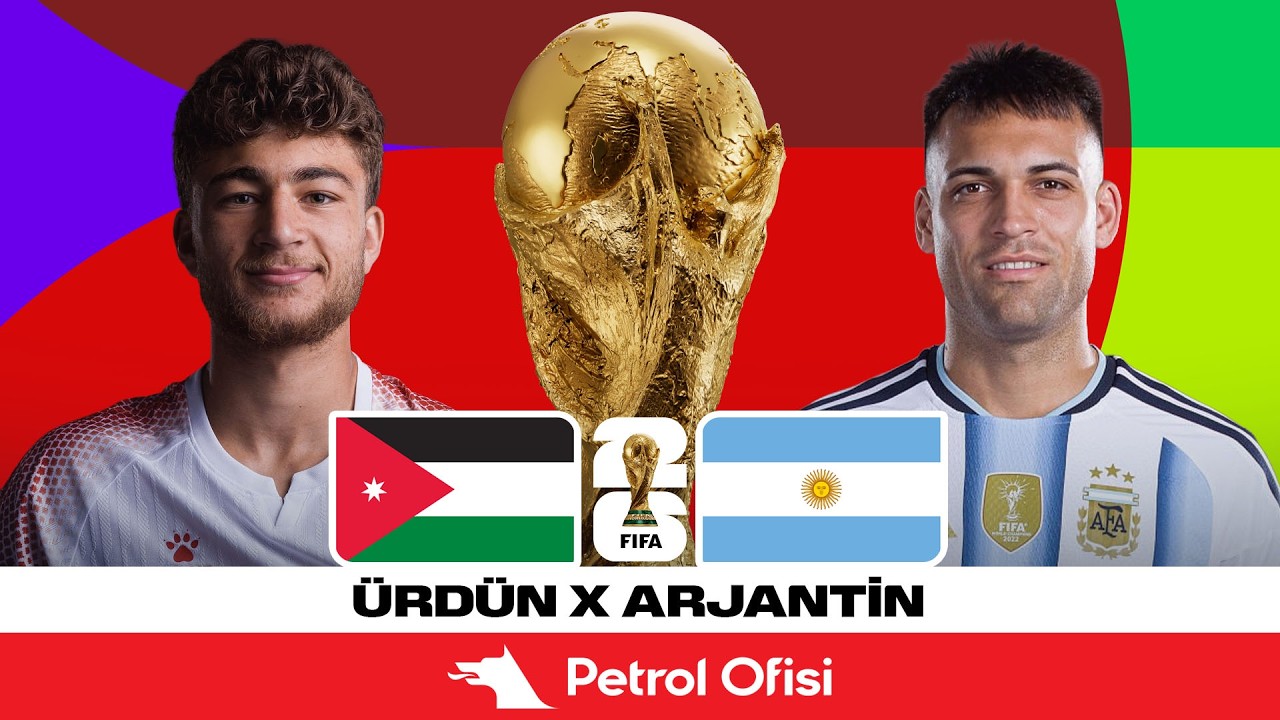 Ürdün - Arjantin | 2026 Dünya Kupası J Grubu | Özet X Petrol Ofisi