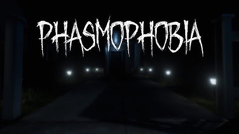 PHASMOPHOBIA - Amateur on 6 Tanglewood Drive