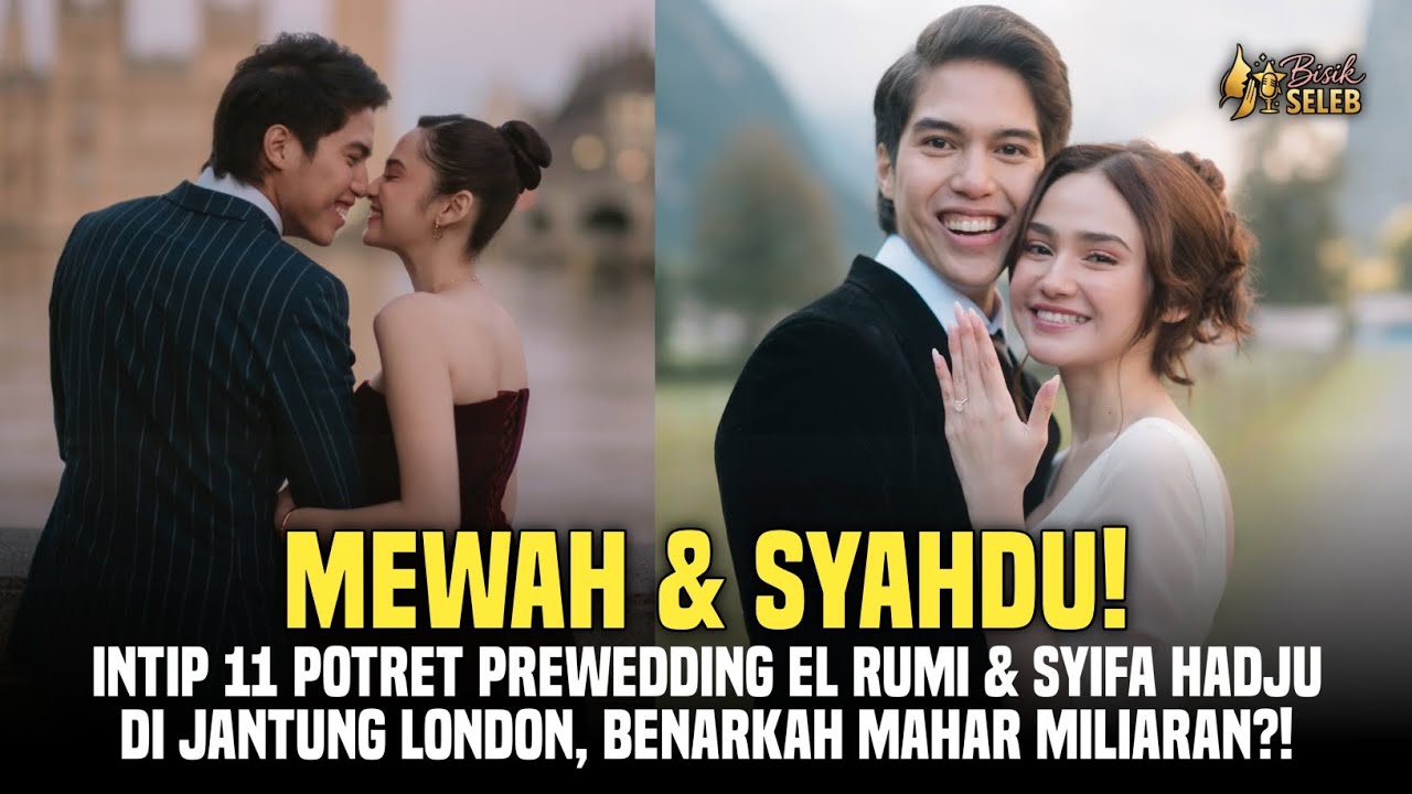 LONDON JADI SAKSI! El Rumi & Syifa Hadju Prewed 'Sultan' di Big Ben, Tanggal Nikah Akhirnya Bocor?!