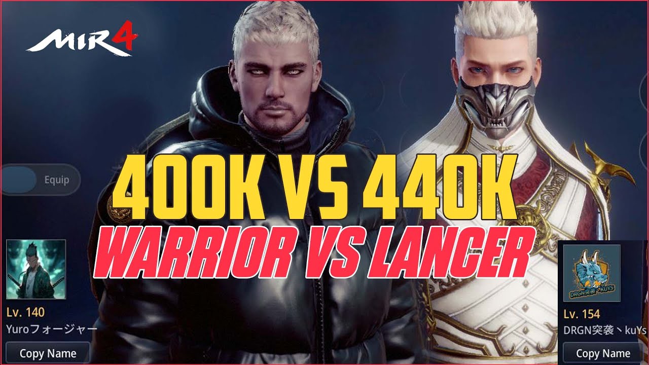 Yuro 400K VS 440K DRGN kuYs (WARRIOR vs LANCER) - MIR4