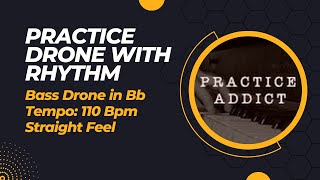 Practice Drone with Rhythm in Bb, Straight, 110 BPM