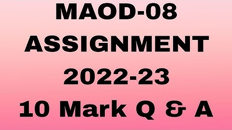 MAOD-08//ASSIGNMENT 2022-23//10 Mark Question Answer #osou