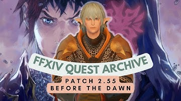 Patch 2.55: Before the Dawn // FFXIV Quest Archive