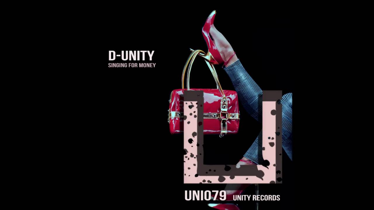 D-Unity - Singing for money (Original Mix)