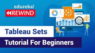 Tableau Sets Tutorial For Beginners    | How to Use Sets in Tableau | Edureka | Tableau Rewind - 2