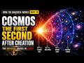 Cosmos 💥: The First Second After Creation | How the Universe Works – Part 73
