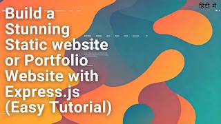 Full 🔴 #8 Build  a Stunning Static website or Portfolio Website with Express.js (Easy Tutorial) Update