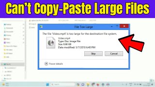 How to Fix Can’t Copy-Paste Large Files into Pen Drive - File is Too Large