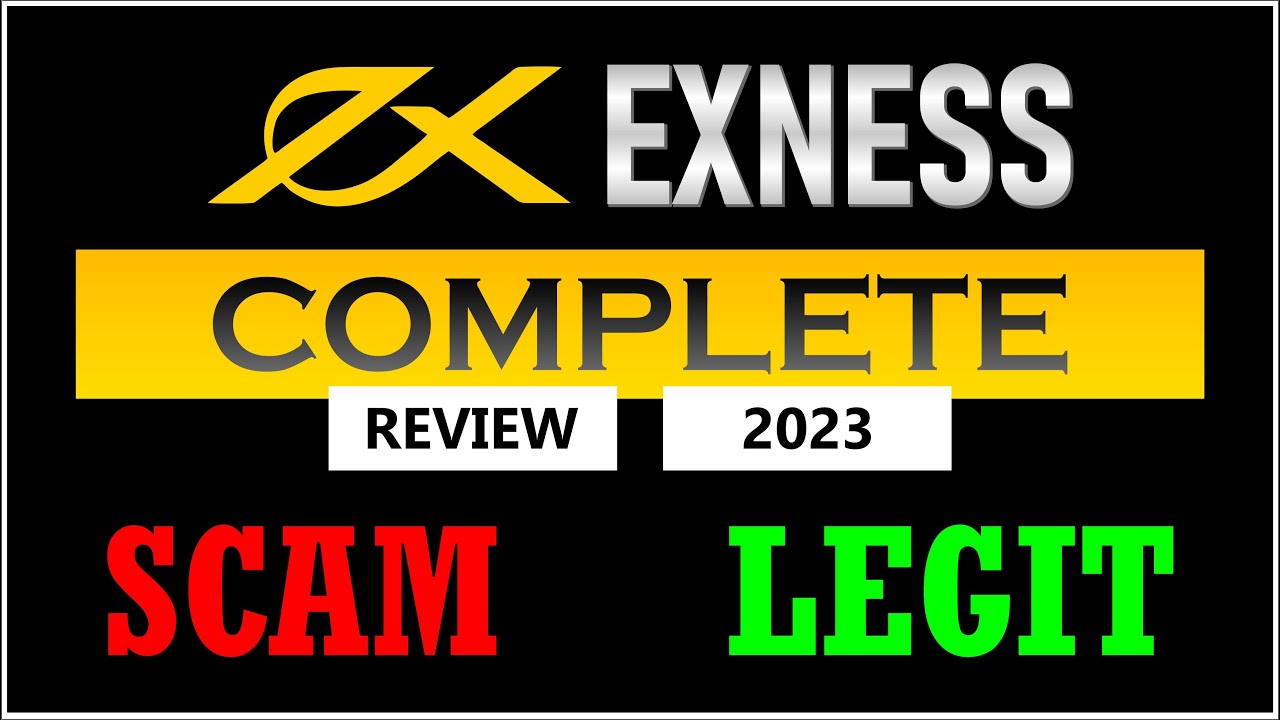 EXNESS Complete Review 2023 | Is EXNESS Scam or Legit Forex Broker ? 👌 ...