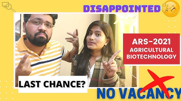 Sad news for Agricultural Biotechnology students II Disappointed with ASRB I ICAR-NET 2021, ARS 2021