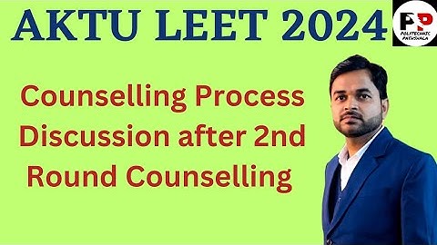 AKTU LEET 2023 Counselling Process Discussion @PolytechnicPathshala