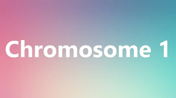 Chromosome 1 - Medical Definition and Pronunciation