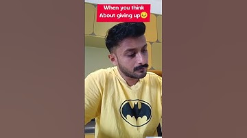 When you think about giving up😣