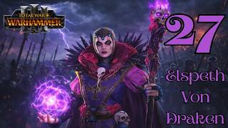 The Mountains Are Safe Now! | Elspeth Von Draken Campaign Ep.27 | Warhammer 3