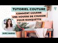 Patron gratuit  tutoriel couture  comment coudre une housse de coussin pour banquette