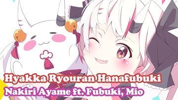 [Nakiri Ayame] [3D] - 百花繚乱花吹雪 (Hyakka Ryouran Hanafubuki) / hololive IDOL PROJECT ft. Fubuki, Mio