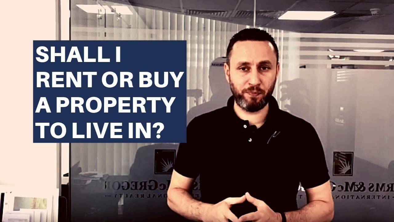 Shall I rent or buy a property to live in