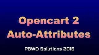 Opencart Auto Attributes V1.0 By PBWD Solutions