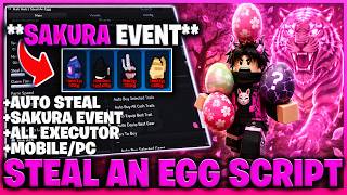 🌸 KEYLESS | Steal An Egg Script 2026 🔥 SAKURA EVENT & AUTO STEAL 🥚