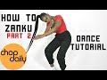 How To Zanku Part 2 | 5 Additional Moves (Dance Tutorial) | Chop Daily