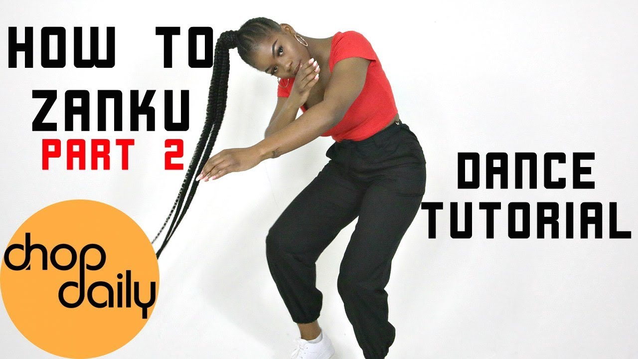 How To Zanku Part 2 | 5 Additional Moves (Dance Tutorial) | Chop Daily