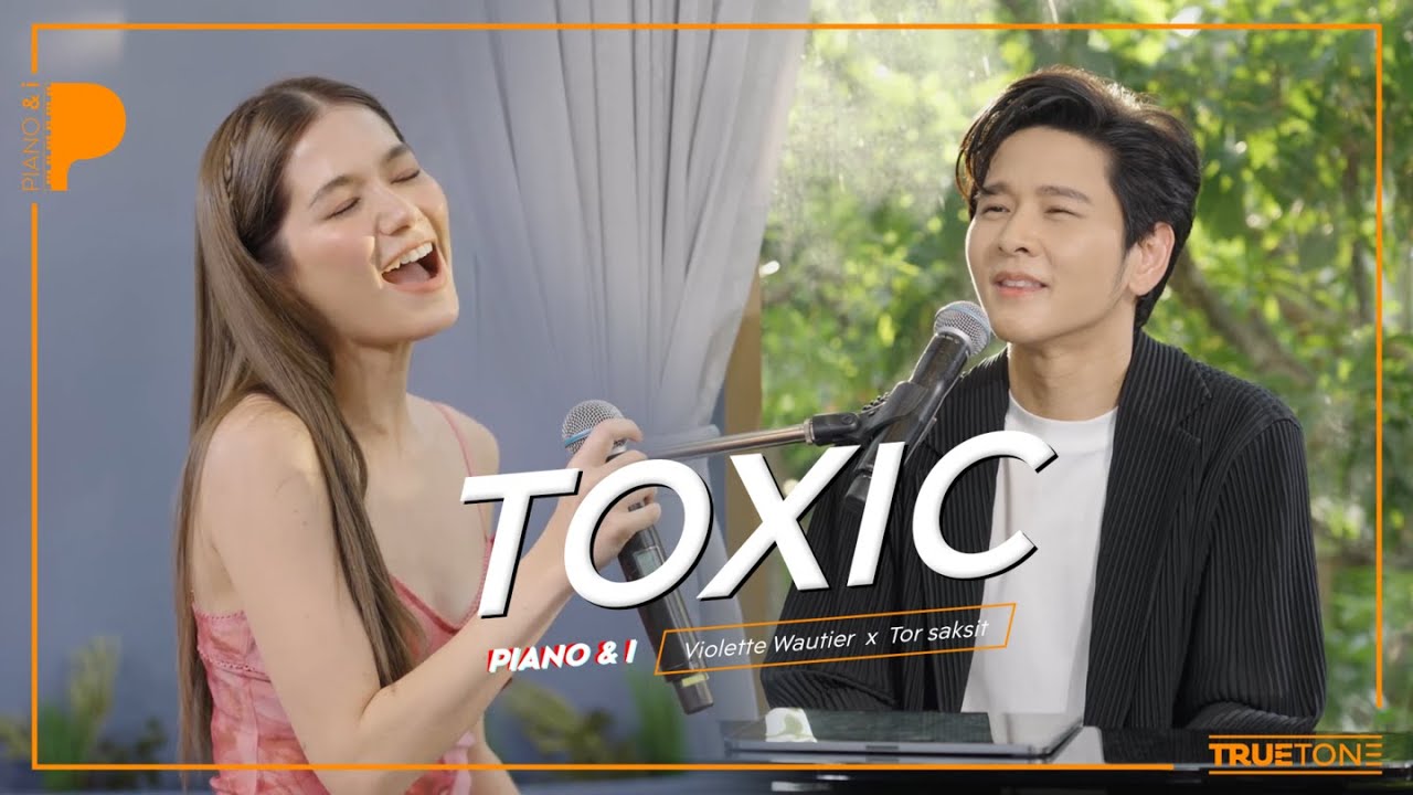 Toxic | Violette Wautier x TorSaksit (Piano & i Live)