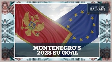 How close is Montenegro to EU membership?