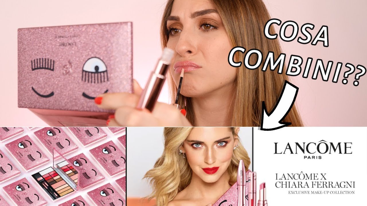 PROVO LA COLLEZIONE LANCOME X CHIARA FERRAGNI E SARÒ ONESTA CON VOI 🤭👀 ||  LaRetrò - YouTube