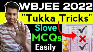 WBJEE 2022 "Tukka Tricks"๐๐ฅ| Solve MCQs Easily | Top 5 Tukka Tricks For WBJEE ๐ฅ| WBJEE Strategy 2022