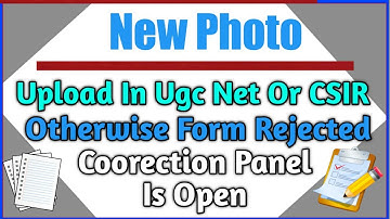 UGC CSIR UGC NET NTA New Guidelines In Correction Panel Regarding Photo Upload