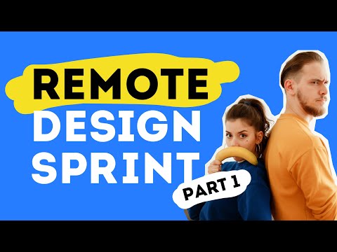 How To Run a Remote Design Sprint: Part #1 - The Process
