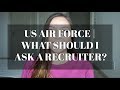 WHAT SHOULD I ASK A RECRUITER? | US AIR FORCE